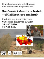 Současná kalamita v lesích - příležitost pro změnu?